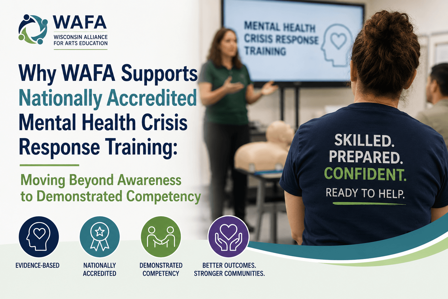 Why WAFA Supports Nationally Accredited Mental Health Crisis Response Training: Moving Beyond Awareness to Demonstrated Competency